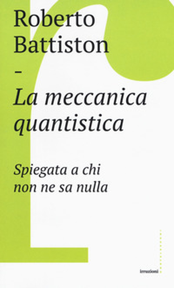 La meccanica quantistica. Spiegata a chi non ne sa nulla - Librerie.coop La meccanica quantistica. Spiegata a chi non ne sa nulla - Librerie.coop