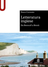 Letteratura inglese. Da Beowulf a Brexit - Librerie.coop
