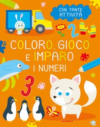 I numeri. Coloro, gioco e imparo - Librerie.coop