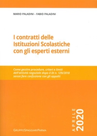 I contratti delle istituzioni scolastiche con gli esperti esterni. Come gestire procedure, criteri e limiti dell'attività negoziale dopo il DI n. 129/2018 senza fare confusione con gli appalti - Librerie.coop I contratti delle istituzioni scolastiche con gli esperti esterni. Come gestire procedure, criteri e limiti dell'attività negoziale dopo il DI n. 129/2018 senza fare confusione con gli appalti - Librerie.coop