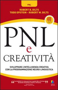 PNL e creatività. Sviluppare l'intelligenza creativa con la programmazione neuro-linguistica - Librerie.coop PNL e creatività. Sviluppare l'intelligenza creativa con la programmazione neuro-linguistica - Librerie.coop