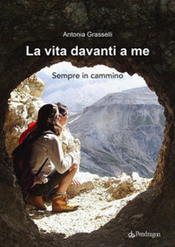La vita davanti a me. Sempre in cammino - Librerie.coop