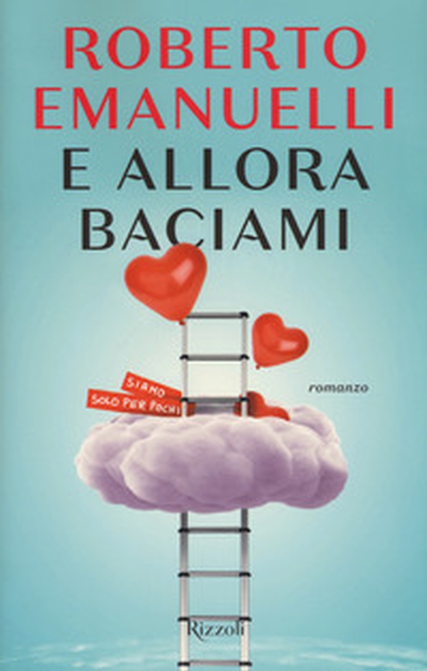 E allora baciami - Librerie.coop E allora baciami - Librerie.coop