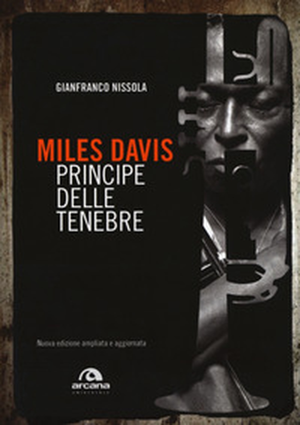 Miles Davis. Principe delle tenebre - Librerie.coop Miles Davis. Principe delle tenebre - Librerie.coop