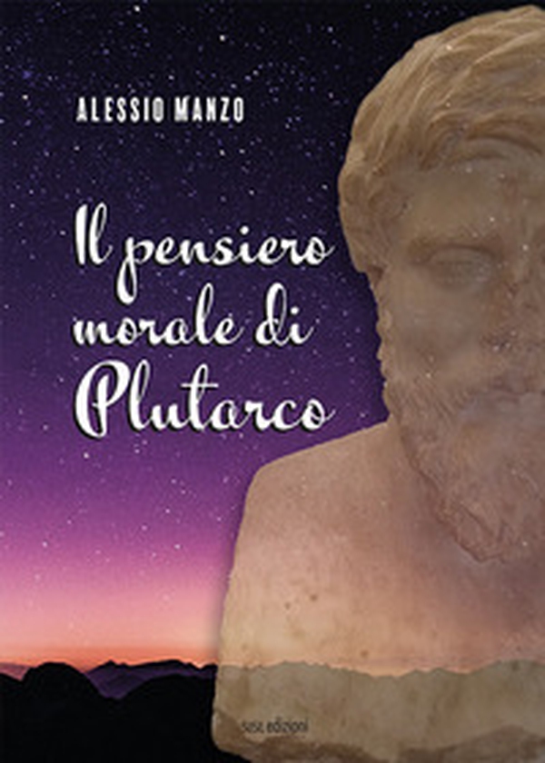 Il pensiero morale di Plutarco - Librerie.coop Il pensiero morale di Plutarco - Librerie.coop