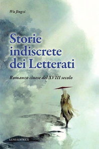 Storie indiscrete dei letterati cinesi - Librerie.coop