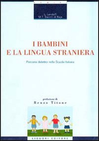 I bambini e la lingua straniera. Percorsi didattici nella scuola italiana - Librerie.coop I bambini e la lingua straniera. Percorsi didattici nella scuola italiana - Librerie.coop