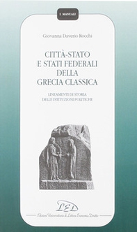 Città-Stato e Stati federali della Grecia classica. Lineamenti di storia delle istituzioni politiche - Librerie.coop