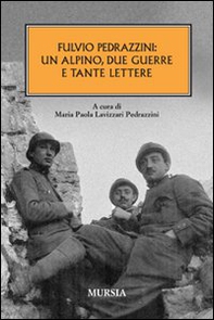 Fulvio Pedrazzini: un alpino, due guerre e tante lettere - Librerie.coop