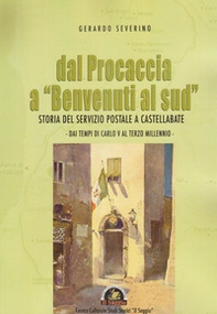 Dal Procaccia a «Benvenuti al sud». Storia del servizio postale a Castellabate. Dai tempi di Carlo V al terzo millennio - Librerie.coop Dal Procaccia a «Benvenuti al sud». Storia del servizio postale a Castellabate. Dai tempi di Carlo V al terzo millennio - Librerie.coop
