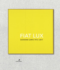 Fiat Lux. Giovanni Carta 1973-2017 - Librerie.coop