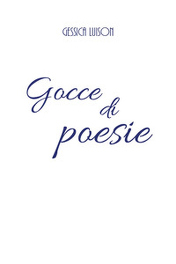 Gocce di poesie - Librerie.coop Gocce di poesie - Librerie.coop