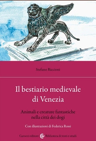 Il bestiario medievale di Venezia. Animali e creature fantastiche nella città dei dogi - Librerie.coop Il bestiario medievale di Venezia. Animali e creature fantastiche nella città dei dogi - Librerie.coop