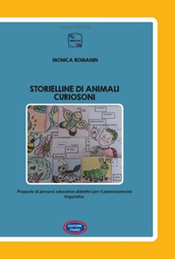 Storielline di animali curiosoni. Proposte di percorsi educativo-didattici per il potenziamento linguistico - Librerie.coop Storielline di animali curiosoni. Proposte di percorsi educativo-didattici per il potenziamento linguistico - Librerie.coop