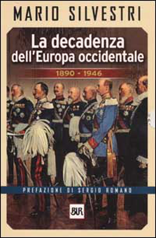 La decadenza dell'Europa occidentale 1890-1946 - Librerie.coop La decadenza dell'Europa occidentale 1890-1946 - Librerie.coop
