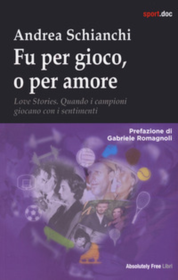 Fu per gioco o forse per amore. Love stories. Quando i campioni giocano con i sentimenti - Librerie.coop Fu per gioco o forse per amore. Love stories. Quando i campioni giocano con i sentimenti - Librerie.coop