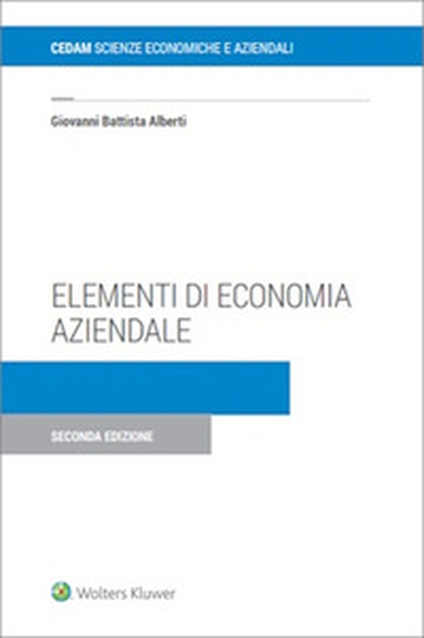 Elementi di economia aziendale. Istituzione, gestione, cessazione, tassazione, tecnica redazionale - Librerie.coop Elementi di economia aziendale. Istituzione, gestione, cessazione, tassazione, tecnica redazionale - Librerie.coop