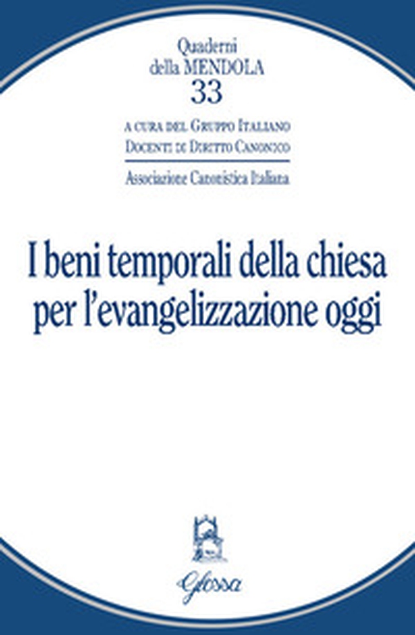 I beni temporali della Chiesa per l'evangelizzazione oggi - Librerie.coop