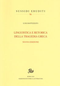 Linguistica e retorica della tragedia greca - Librerie.coop