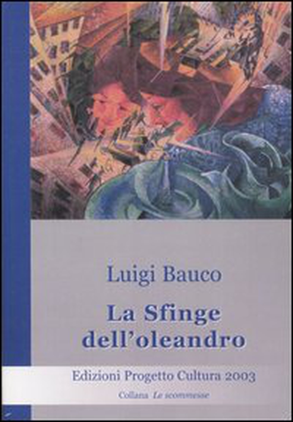 La sfinge dell'oleandro - Librerie.coop La sfinge dell'oleandro - Librerie.coop