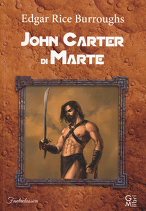 John Carter di Marte - Librerie.coop John Carter di Marte - Librerie.coop