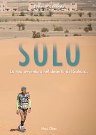 Solo. La mia avventura nel deserto del Sahara - Librerie.coop