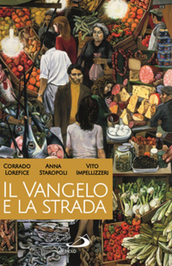 Il Vangelo e la strada. Palermo come Gerico - Librerie.coop Il Vangelo e la strada. Palermo come Gerico - Librerie.coop