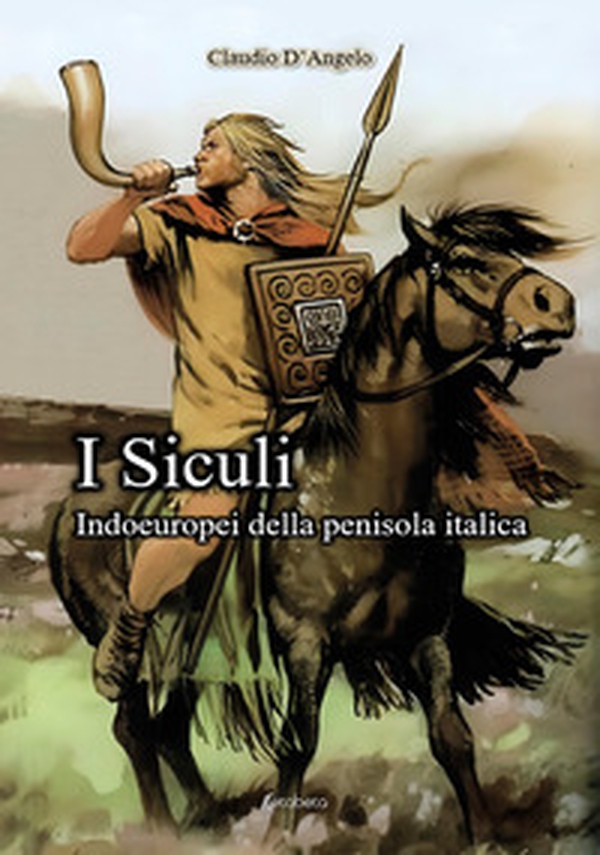 I Siculi. Indoeuropei della penisola italica - Librerie.coop I Siculi. Indoeuropei della penisola italica - Librerie.coop
