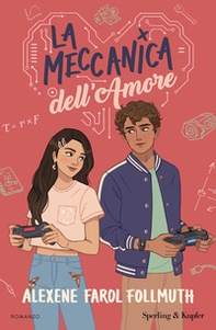 La meccanica dell'amore - Librerie.coop