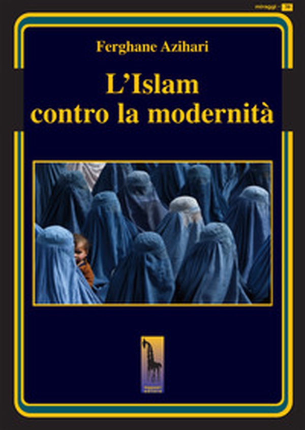 L'Islam contro la modernità - Librerie.coop
