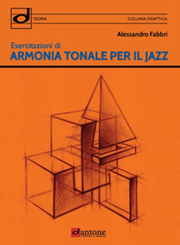 Esercitazioni di armonia tonale per il jazz. Metodo - Librerie.coop Esercitazioni di armonia tonale per il jazz. Metodo - Librerie.coop