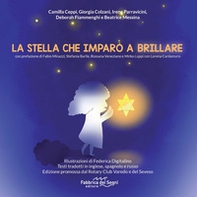 La stella che imparò a brillare. Ediz. multilingue - Librerie.coop La stella che imparò a brillare. Ediz. multilingue - Librerie.coop