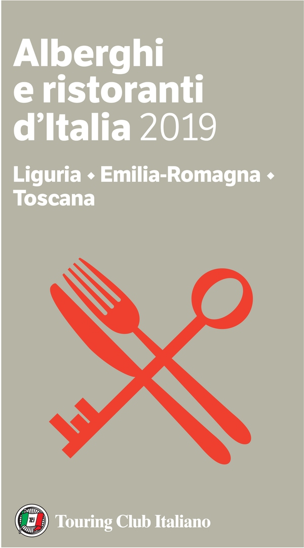 Liguria, Emilia-Romagna, Toscana - Alberghi e Ristoranti d'Italia 2019 - Librerie.coop Liguria, Emilia-Romagna, Toscana - Alberghi e Ristoranti d'Italia 2019 - Librerie.coop