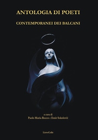 Antologia di poeti contemporanei dei Balcani - Librerie.coop Antologia di poeti contemporanei dei Balcani - Librerie.coop