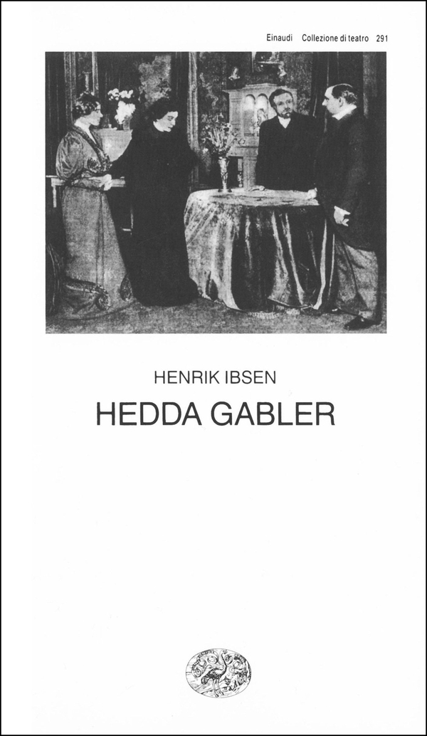 Hedda Gabler - Librerie.coop Hedda Gabler - Librerie.coop
