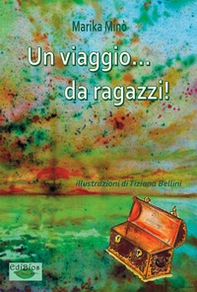 Un viaggio da ragazzi! - Librerie.coop