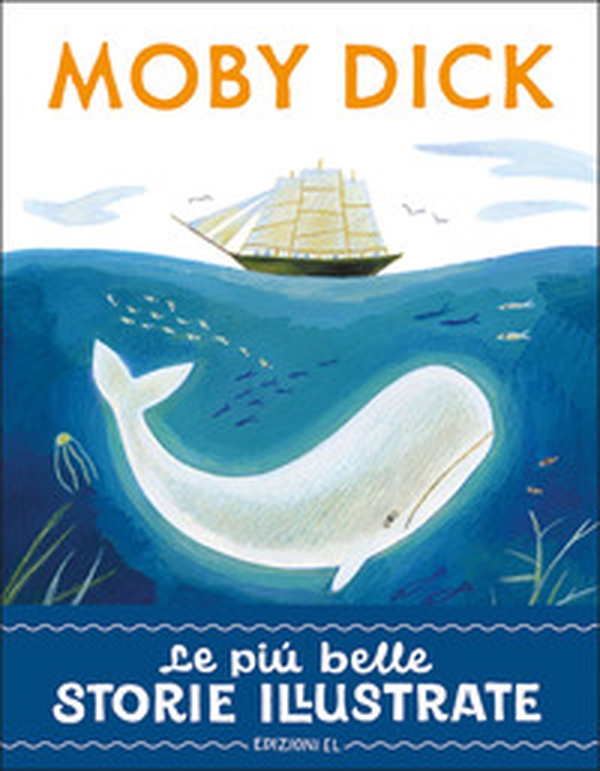 Moby Dick. Stampatello maiuscolo - Librerie.coop Moby Dick. Stampatello maiuscolo - Librerie.coop