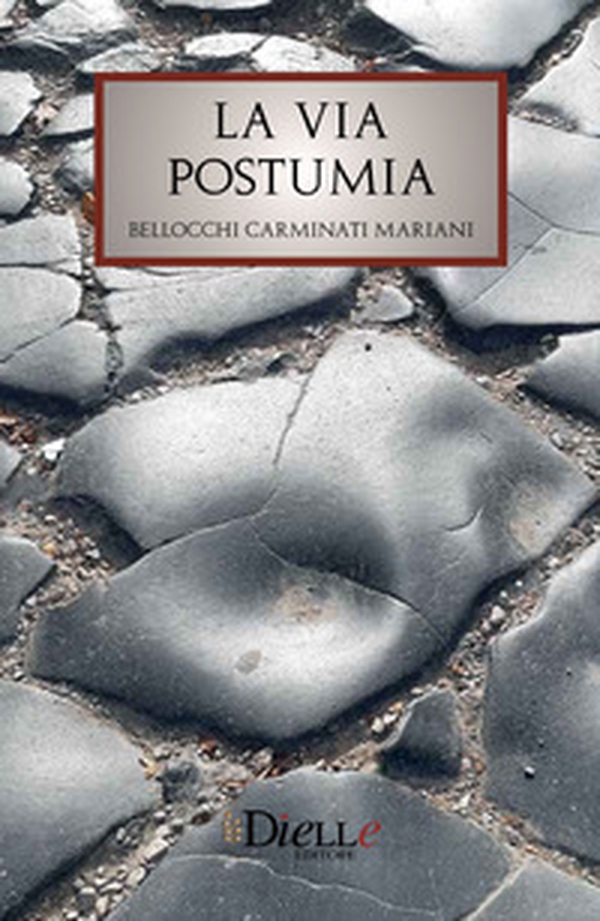 La via Postumia - Librerie.coop La via Postumia - Librerie.coop