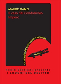 Il caso del condominio Impero. Le indagini del commissario Marrone - Librerie.coop Il caso del condominio Impero. Le indagini del commissario Marrone - Librerie.coop