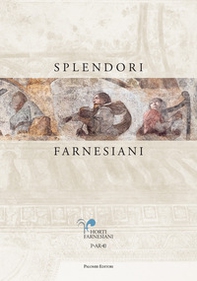 Splendori farnesiani. Il Ninfeo della Pioggia ritrovato - Librerie.coop Splendori farnesiani. Il Ninfeo della Pioggia ritrovato - Librerie.coop