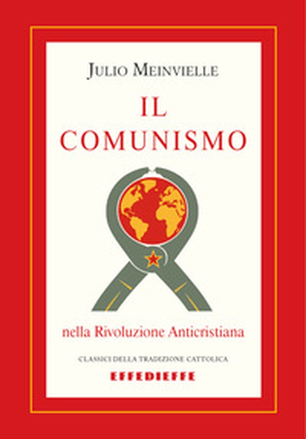 Il comunismo nella rivoluzione anticristiana - Librerie.coop