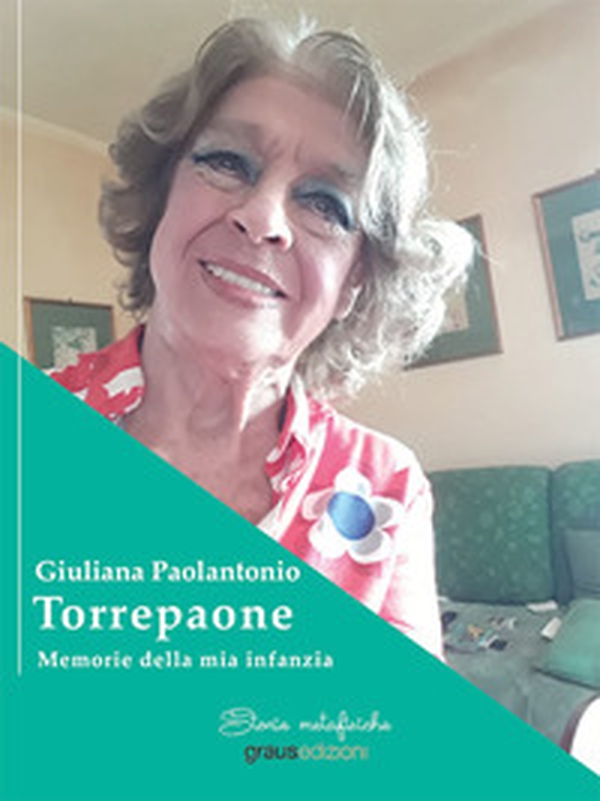 Torrepaone. Memorie della mia infanzia - Librerie.coop Torrepaone. Memorie della mia infanzia - Librerie.coop
