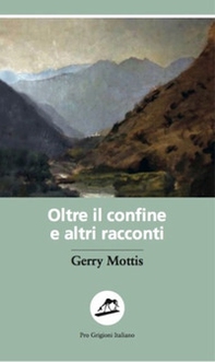 Oltre il confine e altri racconti - Librerie.coop