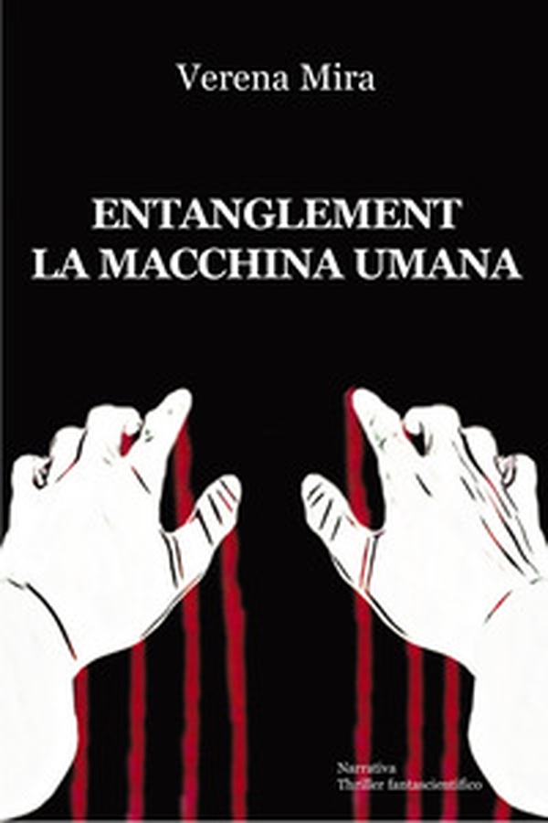 Entanglement. La macchina umana - Librerie.coop Entanglement. La macchina umana - Librerie.coop