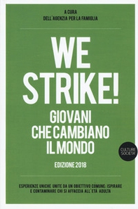 We strike! Giovani che cambiano il mondo. Edizione 2018 - Librerie.coop