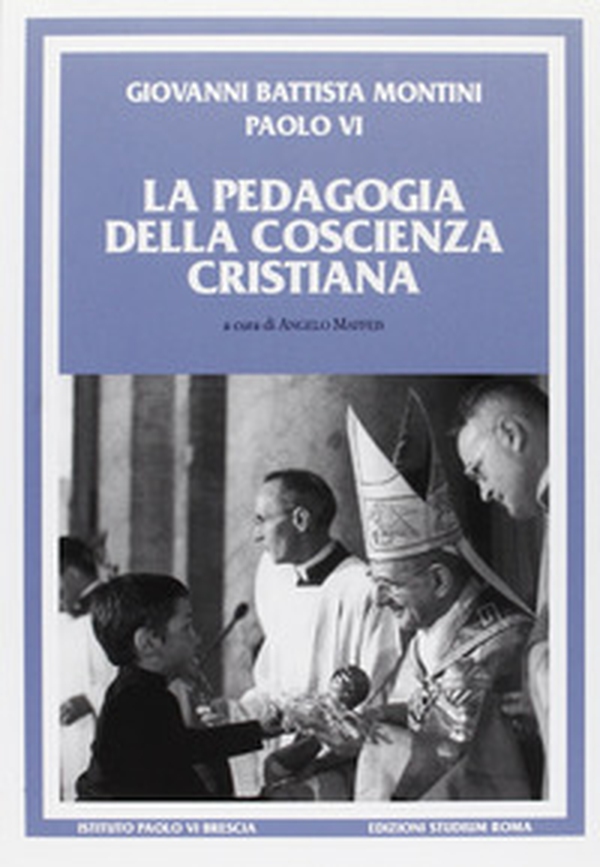 La pedagogia della coscienza cristiana - Librerie.coop