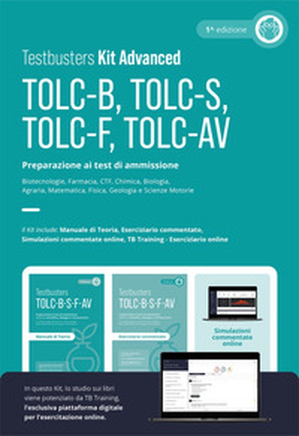 Testbusters TOLC-B-S-F-AV. Preparazione ai test di ammissione universitari. Facoltà di area scientifica, biologica e farmaceutica. Kit advanced - Librerie.coop Testbusters TOLC-B-S-F-AV. Preparazione ai test di ammissione universitari. Facoltà di area scientifica, biologica e farmaceutica. Kit advanced - Librerie.coop