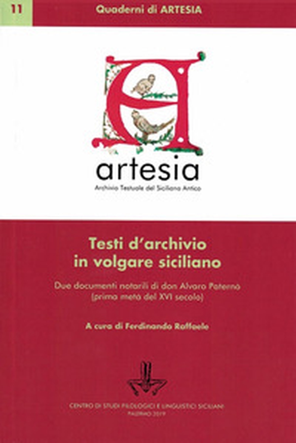 Testi d'archivio in volgare siciliano. Due documenti notarili in volgare siciliano di don Alvaro Paternò (prima metà del XVI secolo) - Librerie.coop Testi d'archivio in volgare siciliano. Due documenti notarili in volgare siciliano di don Alvaro Paternò (prima metà del XVI secolo) - Librerie.coop