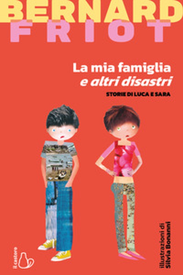 La mia famiglia e altri disastri. Storie di Luca e Sara - Librerie.coop La mia famiglia e altri disastri. Storie di Luca e Sara - Librerie.coop