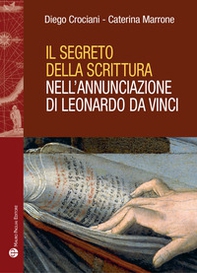 Il segreto della scrittura nell'Annunciazione di Leonardo da Vinci - Librerie.coop